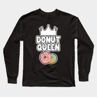 Donut Queen Long Sleeve T-Shirt